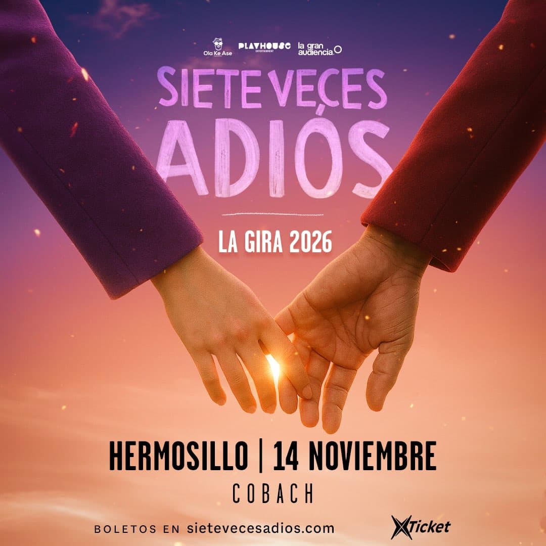 Siete Veces Adiós - Hermosillo 5:00 PM